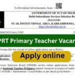 DSSSB PRT Primary Teacher Vacancy 2025 Notification Apply Online ,Eligibility,Age Limit, Fee, Last Date